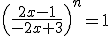 3$ \left(\frac{2x-1}{-2x+3}\right)^n=1